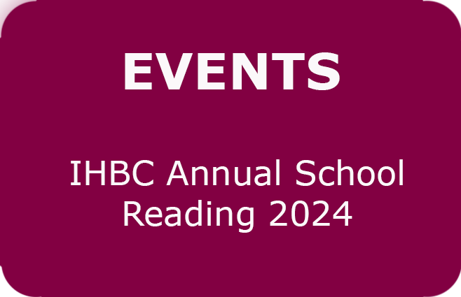 EVENTS
IHBC Annual School:
Reading 2024