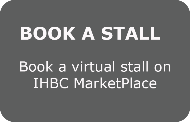 BOOK A STALL
Book a virtual stall on IHBC MarketPlace